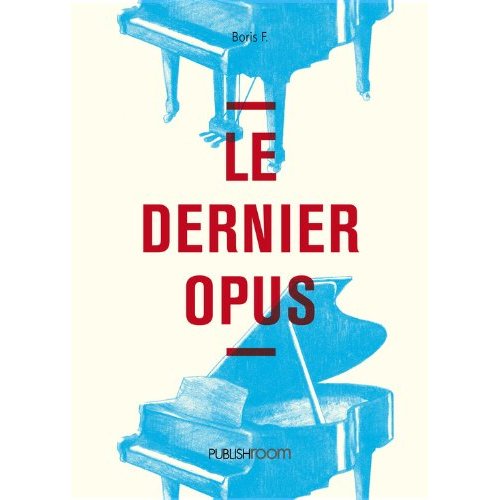 Boris Foucaud, Le Dernier Opus