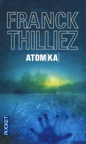 Franck Thilliez, Atom[ka]