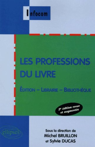 Sylvie Ducas et Michel Bruillon, Les Professions du livre