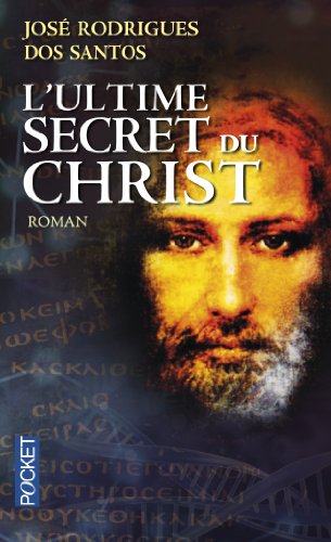 José Rodrigues dos Santos, L'Ultime secret du Christ